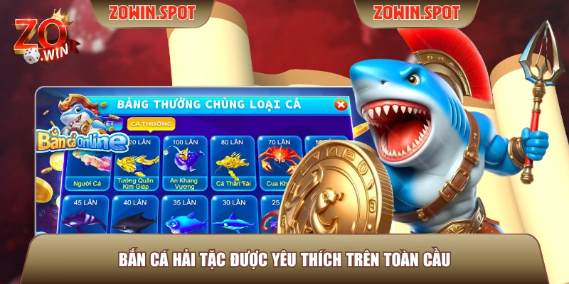 Bắn Cá Hải Tặc được yêu thích trên toàn cầu Bắn Cá Hải Tặc được yêu thích trên toàn cầu