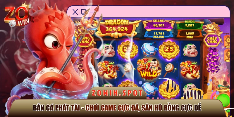 Bắn Cá Phát Tài - Chơi Game Cực Đã, Săn Hũ Rồng Cực Dễ