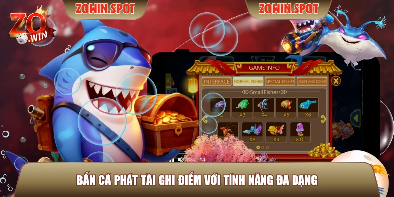 Bắn Cá Phát Tài ghi điểm với tính năng đa dạng