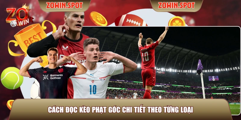 Cách đọc kèo phạt góc chi tiết theo từng loại