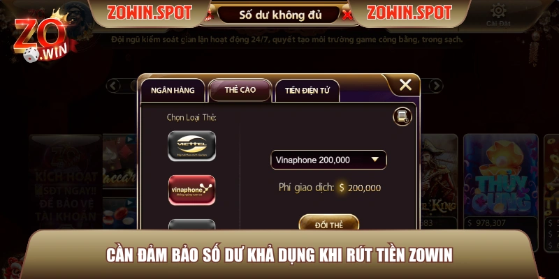 Cần đảm bảo số dư khả dụng khi rút tiền ZOWIN Cần đảm bảo số dư khả dụng khi rút tiền ZOWIN