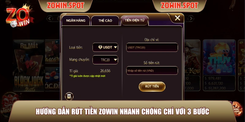 Hướng dẫn rút tiền ZOWIN nhanh chóng chỉ với 3 bước Hướng dẫn rút tiền ZOWIN nhanh chóng chỉ với 3 bước