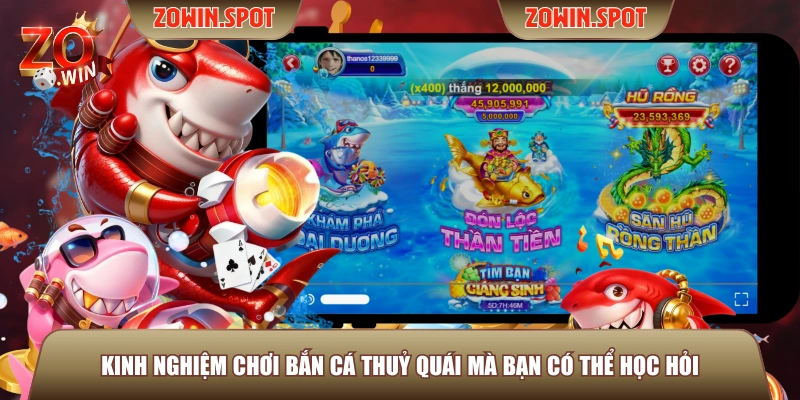 Kinh nghiệm chơi Bắn Cá Thuỷ Quái mà bạn có thể học hỏi Kinh nghiệm chơi Bắn Cá Thuỷ Quái mà bạn có thể học hỏi