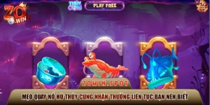 Mẹo Quay Nổ Hũ Thủy Cung Nhận Thưởng Liên Tục Bạn Nên Biết