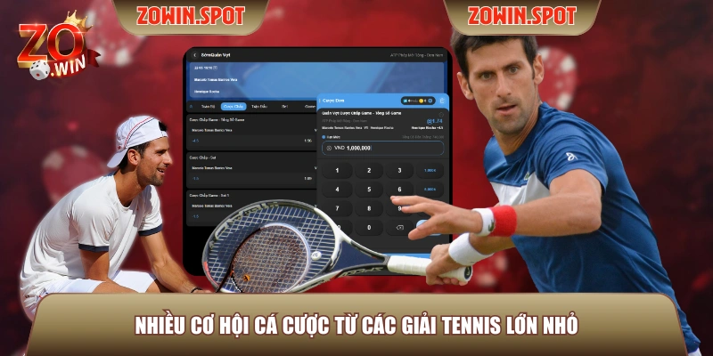 Nhiều cơ hội cá cược từ các giải tennis lớn nhỏ