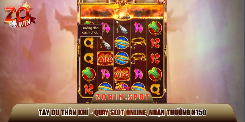 Tây Du Thần Khí - Quay Slot Online, Nhận Thưởng x150
