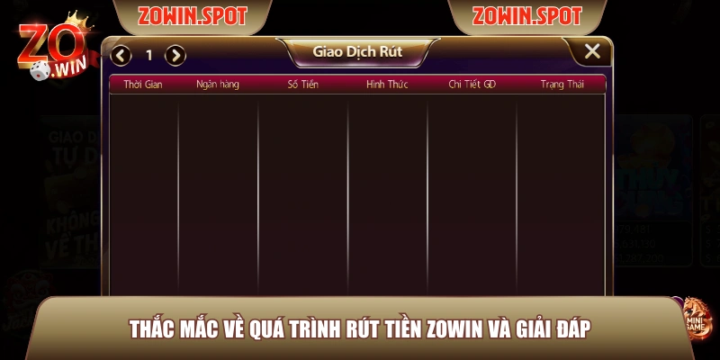 Thắc mắc về quá trình rút tiền ZOWIN và giải đáp Thắc mắc về quá trình rút tiền ZOWIN và giải đáp