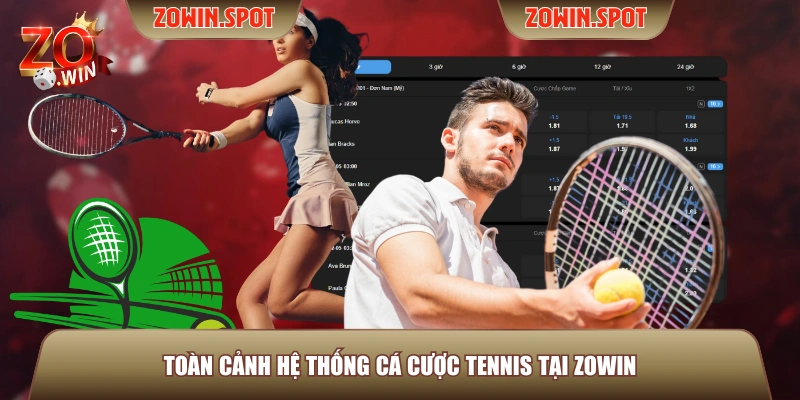 Toàn cảnh hệ thống cá cược tennis tại ZOWIN