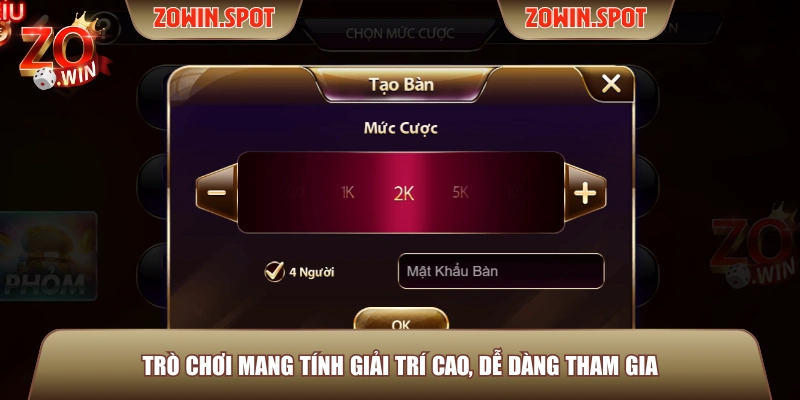Trò chơi mang tính giải trí cao, dễ dàng tham gia