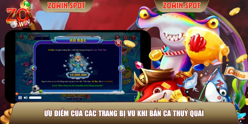 Ưu điểm của các trang bị vũ khí Bắn Cá Thuỷ Quái Ưu điểm của các trang bị vũ khí Bắn Cá Thuỷ Quái